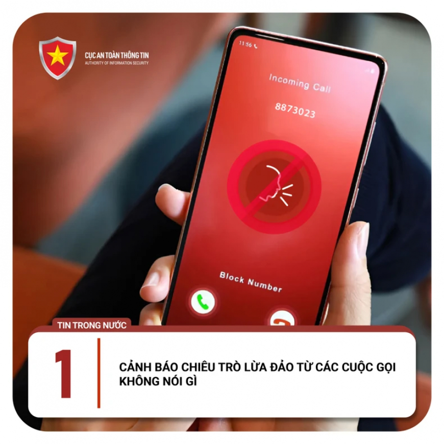 CẢNH BÁO CHIÊU TRÒ LỪA ĐẢO TỪ CÁC CUỘC GỌI KHÔNG NÓI GÌ