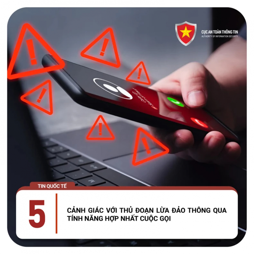 CẢNH GIÁC VỚI THỦ ĐOẠN LỪA ĐẢO THÔNG QUA TÍNH NĂNG HỢP NHẤT CUỘC GỌI