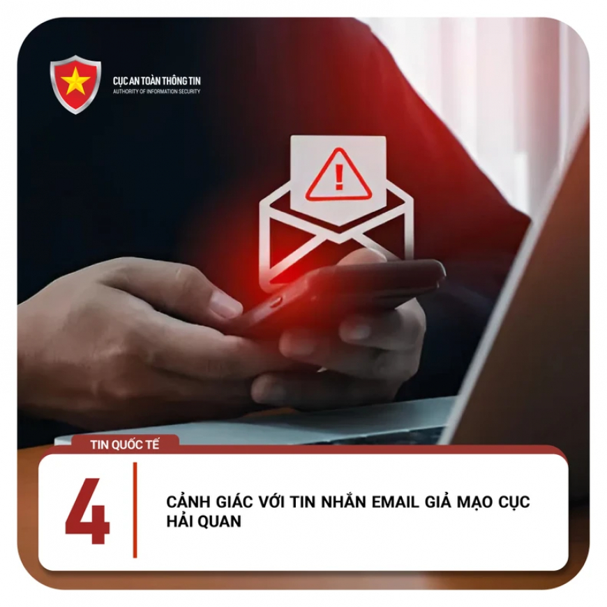 CẢNH GIÁC VỚI TIN NHẮN EMAIL GIẢ MẠO CỤC HẢI QUAN